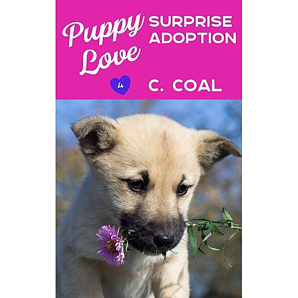 Puppy Love Surprise Adoption / Puppy Love, C. Coal