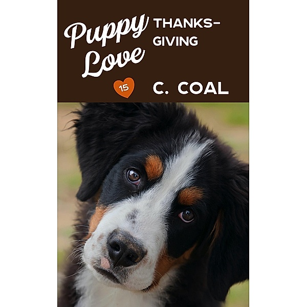 Puppy Love Thanksgiving / Puppy Love, C. Coal