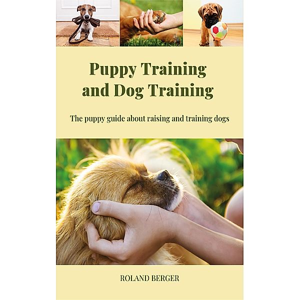 Puppy Training and Dog Training, Roland Berger