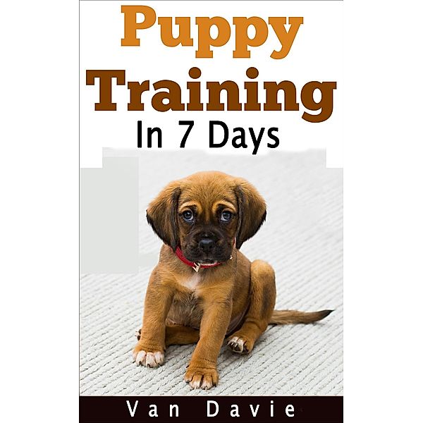 Puppy Training in 7 Days, van Davie