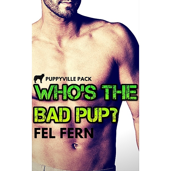 Puppyville Pack: Who's the Bad Pup?, Fel Fern