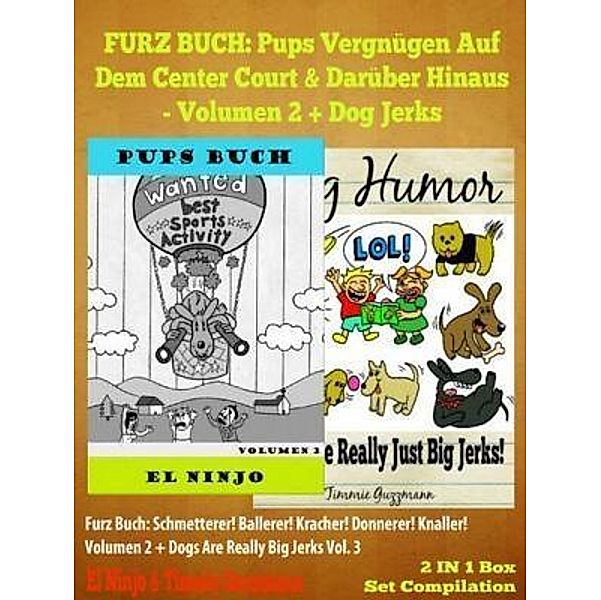 PUPS BUCH: Pups-Vergnügen Auf Dem Center Court Und Darüber Hinaus - Bucher Fur Erstleser - Kinderbücher Hunde / Inge Baum, Timmie Guz El Ninjo