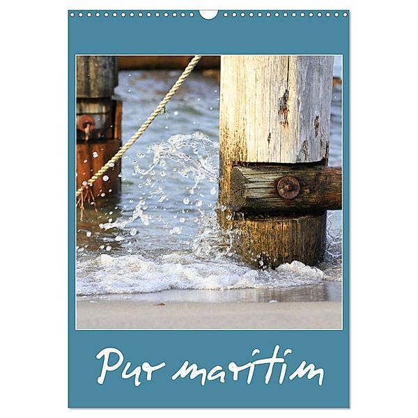 Pur maritim (Wandkalender 2024 DIN A3 hoch), CALVENDO Monatskalender, Susanne Fuchs