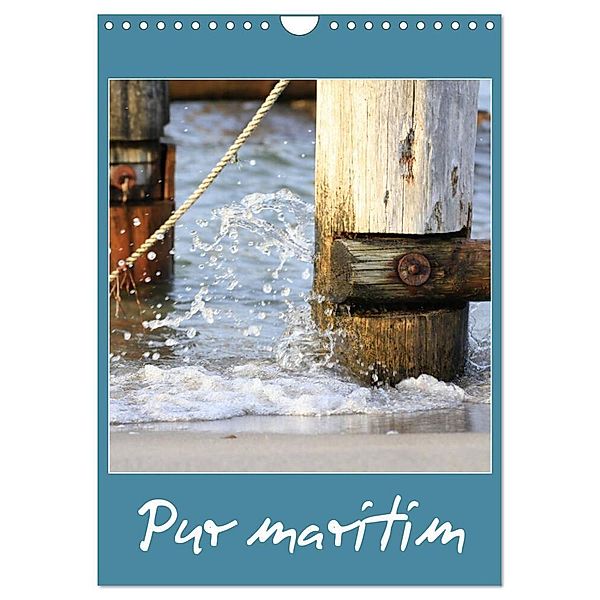 Pur maritim (Wandkalender 2024 DIN A4 hoch), CALVENDO Monatskalender, Susanne Fuchs
