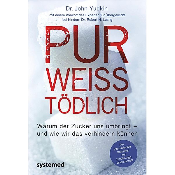 Pur, weiß, tödlich, John Yudkin