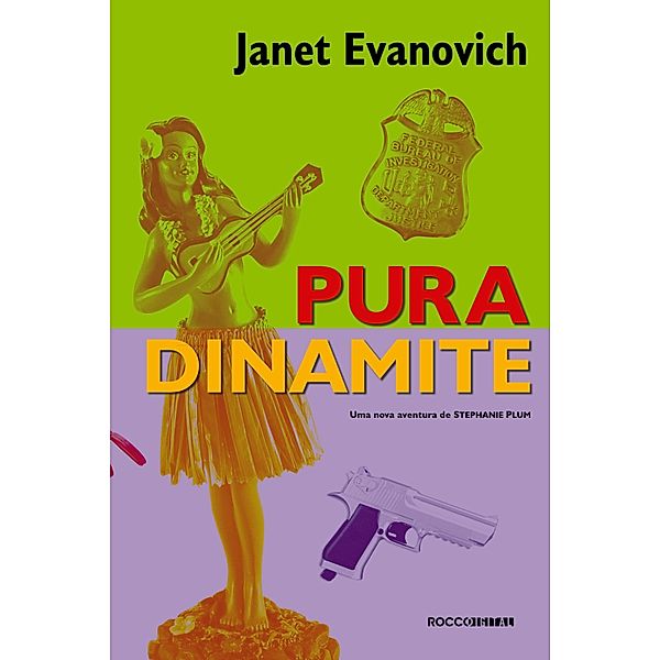 Pura dinamite / Aventuras de Stephanie Plum, Janet Evanovich