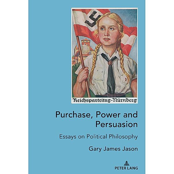 Purchase, Power and Persuasion, Gary James Jason
