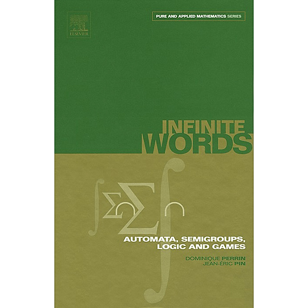 Pure and Applied Mathematics: Infinite Words, Dominique Perrin, Jean-Éric Pin