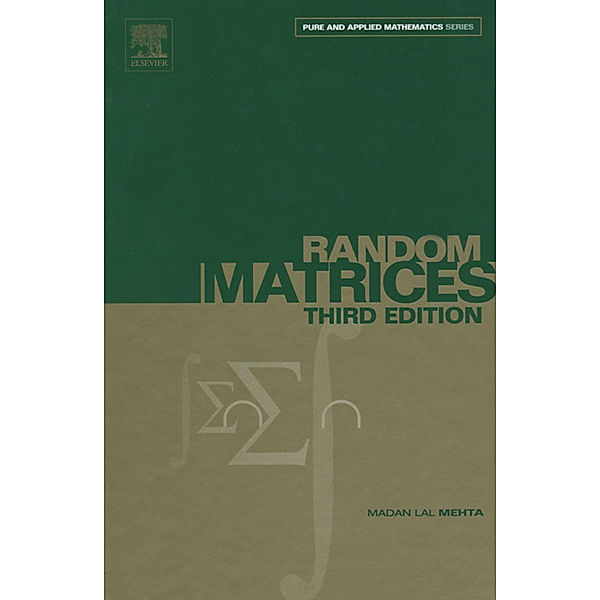 Pure and Applied Mathematics: Random Matrices, Madan Lal Mehta