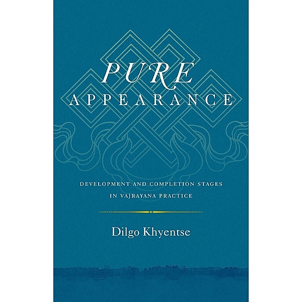 Pure Appearance, Dilgo Khyentse