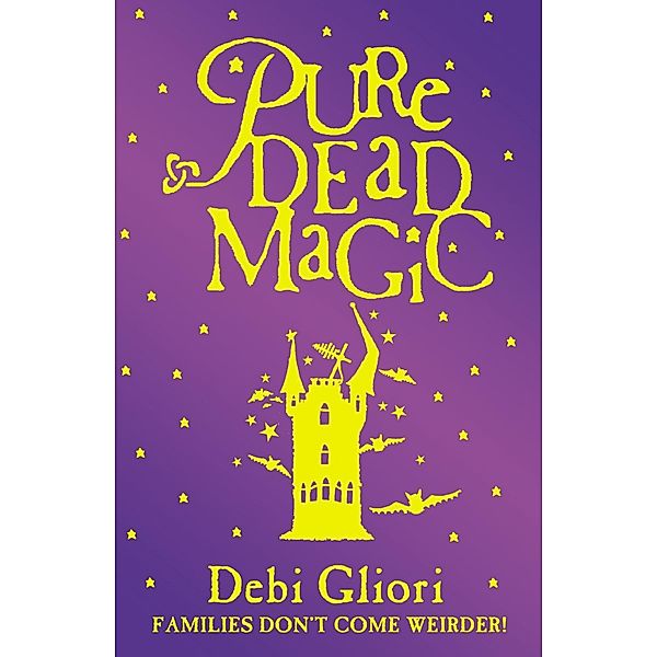 Pure Dead Magic / Pure Dead Bd.1, Debi Gliori