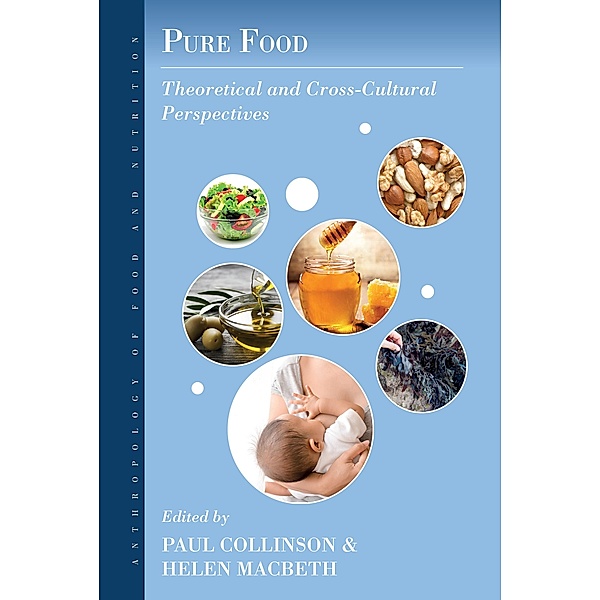 Pure Food / Anthropology of Food & Nutrition Bd.12