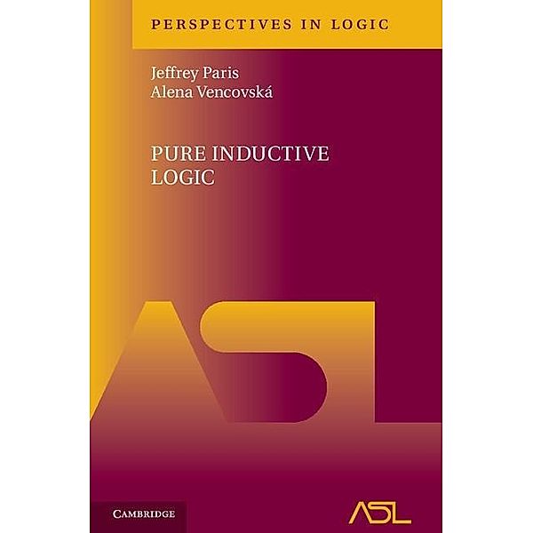 Pure Inductive Logic / Perspectives in Logic, Jeffrey Paris