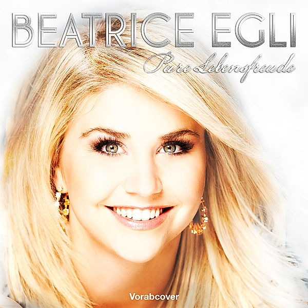 Pure Lebensfreude (Deluxe Edition), Beatrice Egli