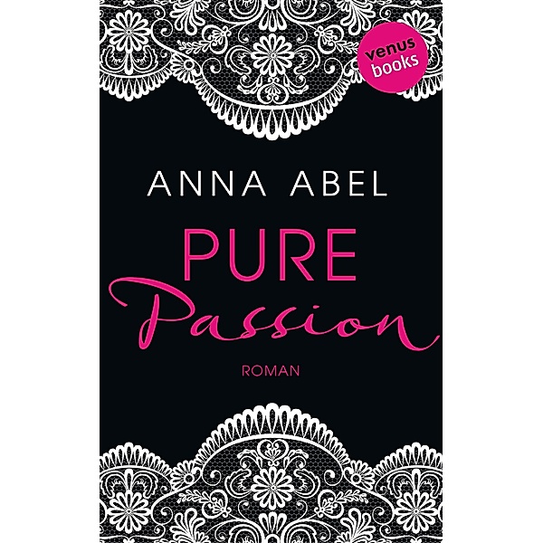 Pure Passion - Eine Nacht ist nicht genug, Anna Abel
