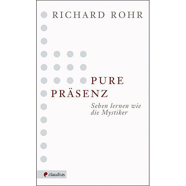 Pure Präsenz, Richard Rohr