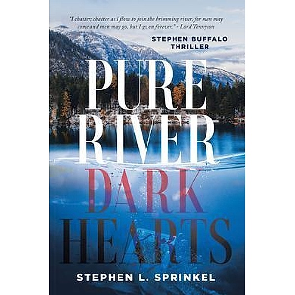 Pure River...Dark Hearts / Book Vine Press, Stephen Sprinkel