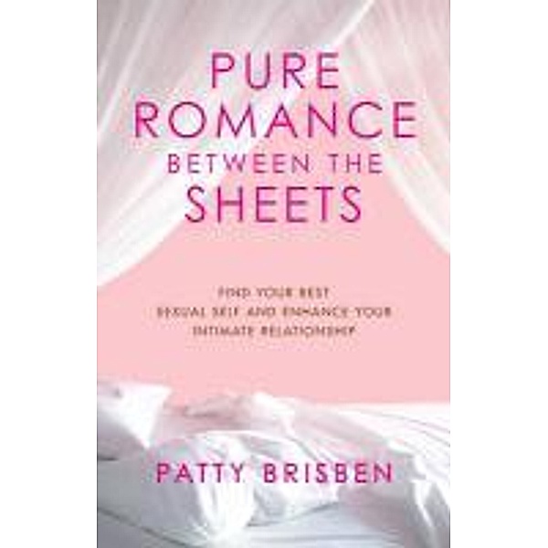 Pure Romance Between the Sheets, Patty Brisben