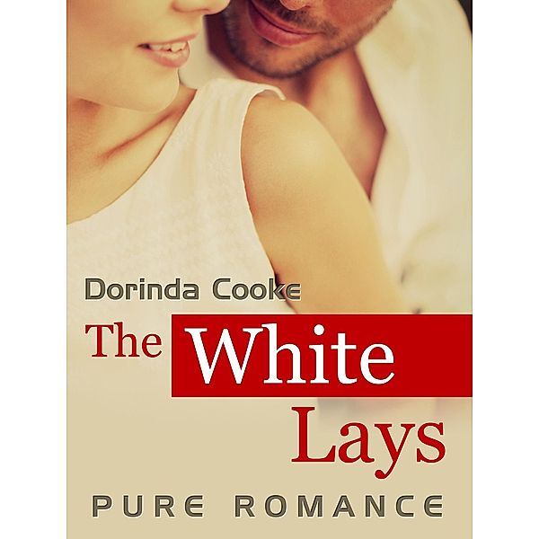 Pure Romance: The White Lays, Dorinda Cooke