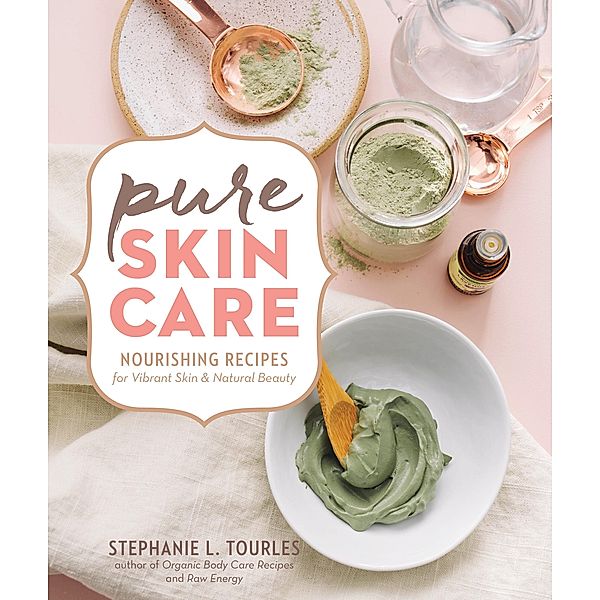 Pure Skin Care, Stephanie L. Tourles