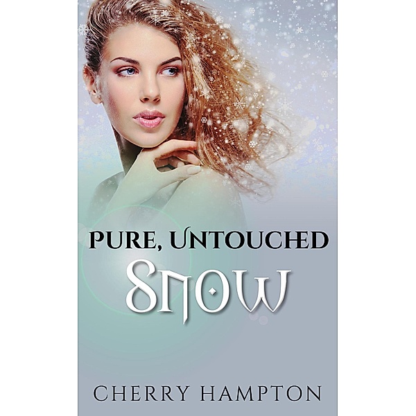 Pure, Untouched Snow (Very Adult Fairy Tales, #1) / Very Adult Fairy Tales, Cherry Hampton