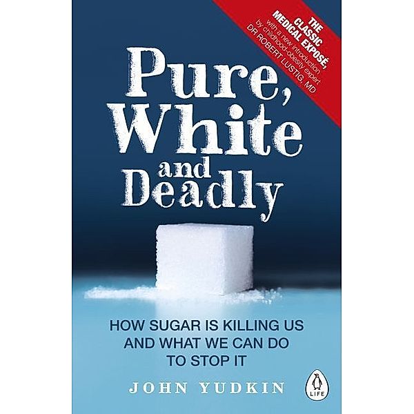 Pure, White and Deadly, John Yudkin