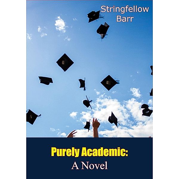 Purely Academic, Stringfellow Barr