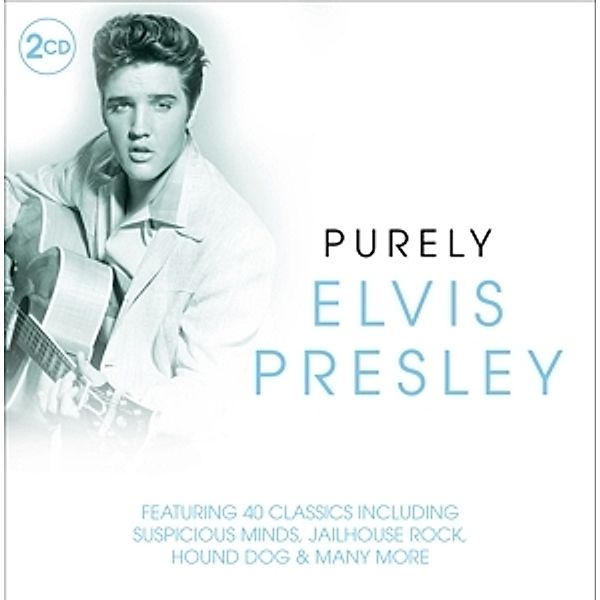 Purely-Elvis Presley, Elvis Presley
