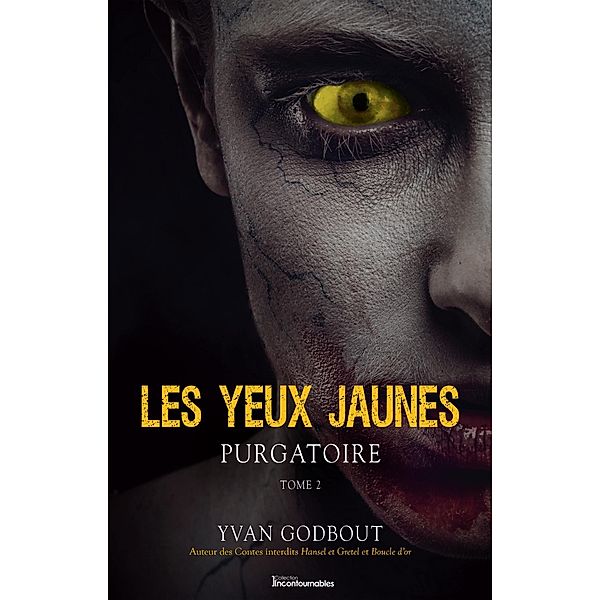 Purgatoire / Serie Les yeux jaunes, Godbout Yvan Godbout