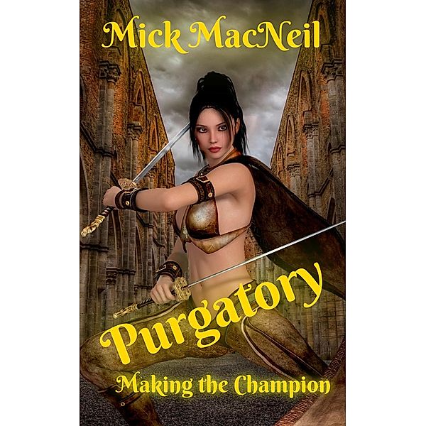 Purgatory: Making the Champion, Mick Macneil