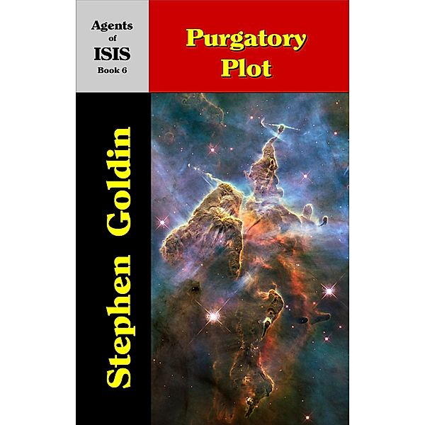 Purgatory Plot (Agents of the Imperial Special Investigation Service, #6) / Agents of the Imperial Special Investigation Service, Stephen Goldin