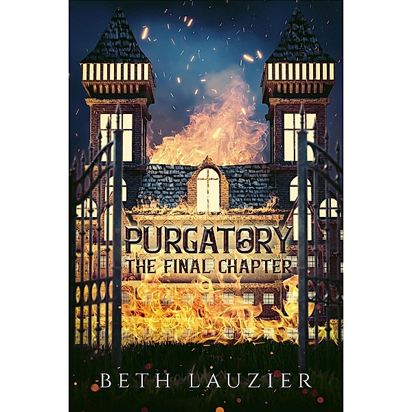 Purgatory The Final Chapter (The Nether Series) / The Nether Series, Beth Lauzier