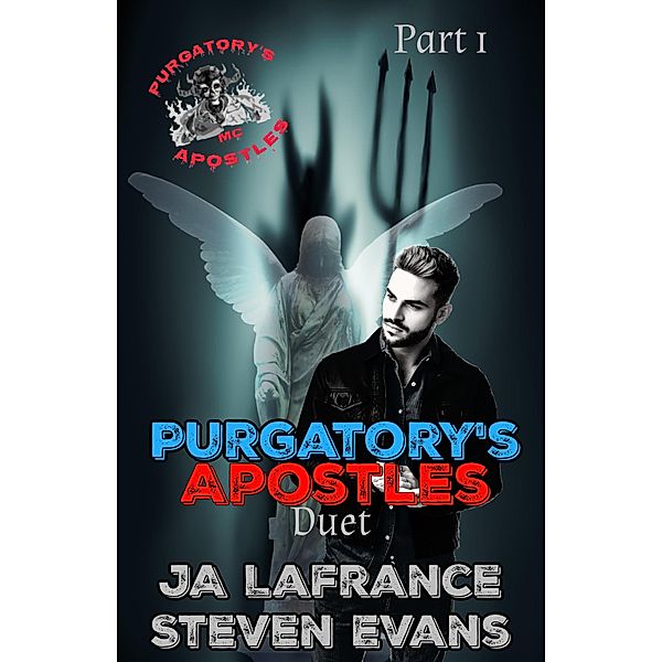 Purgatory's Apostles, Ja Lafrance, Steven Evans