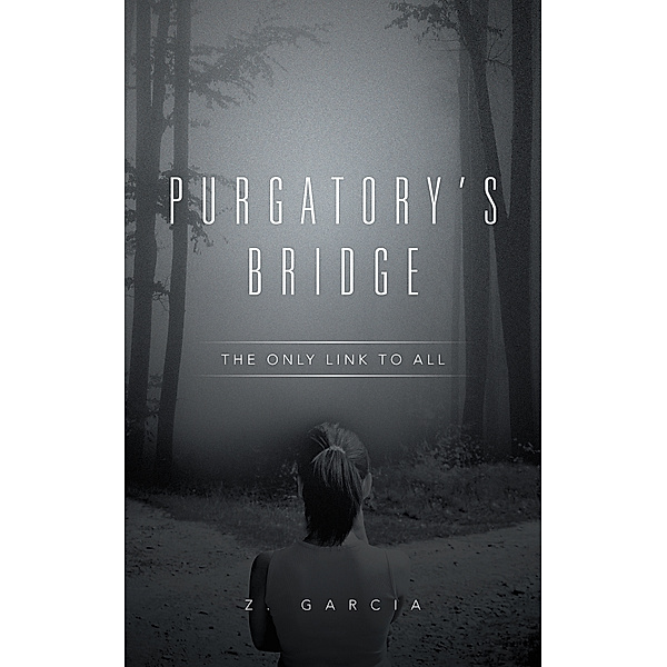 Purgatory’S Bridge, Z. Garcia