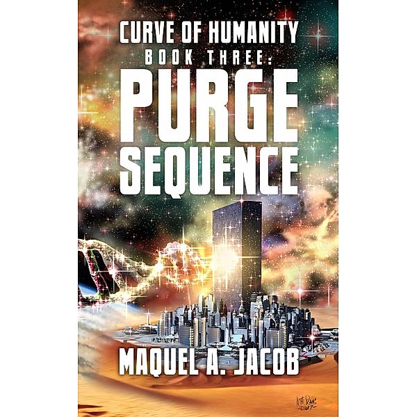 Purge Sequence (Curve of Humanity, #3), Maquel A. Jacob