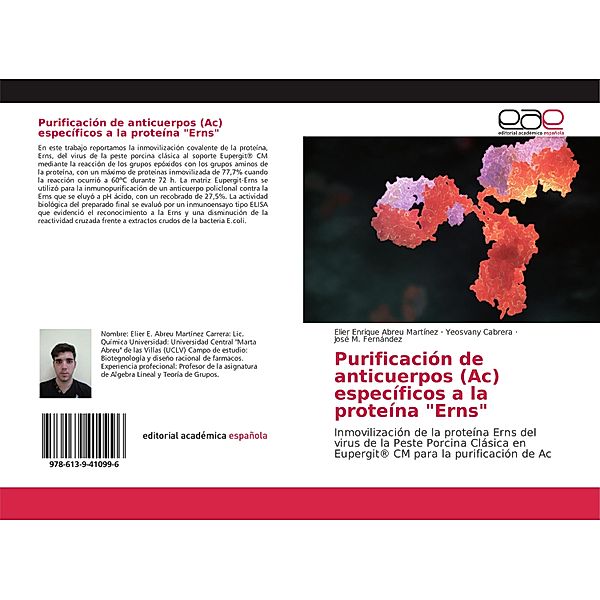 Purificación de anticuerpos (Ac) específicos a la proteína Erns, Elier Enrique Abreu Martínez, Yeosvany Cabrera, José M. Fernández