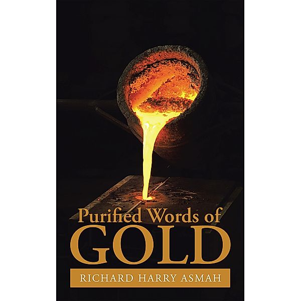 Purified Words of Gold, Richard Harry Asmah