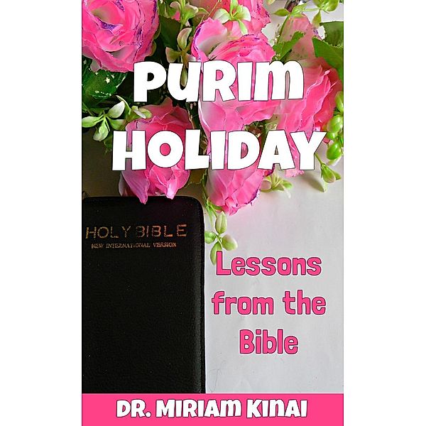 Purim Holiday Lessons from the Bible, Miriam Kinai