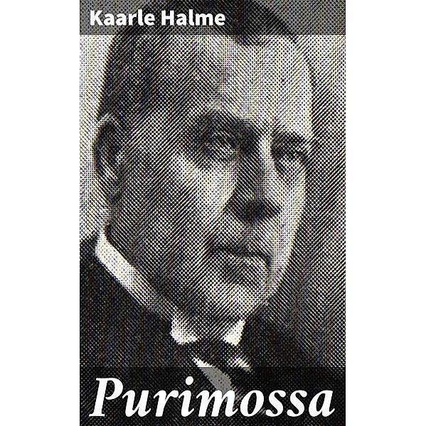 Purimossa, Kaarle Halme