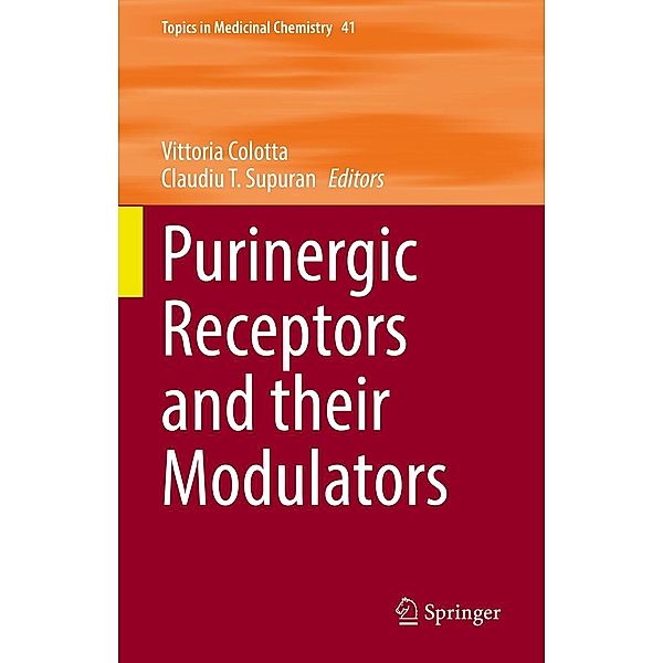 Purinergic Receptors and their Modulators / Topics in Medicinal Chemistry Bd.41