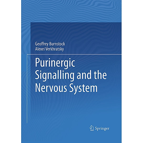 Purinergic Signalling and the Nervous System, Geoffrey Burnstock, Verkhratsky Alexei