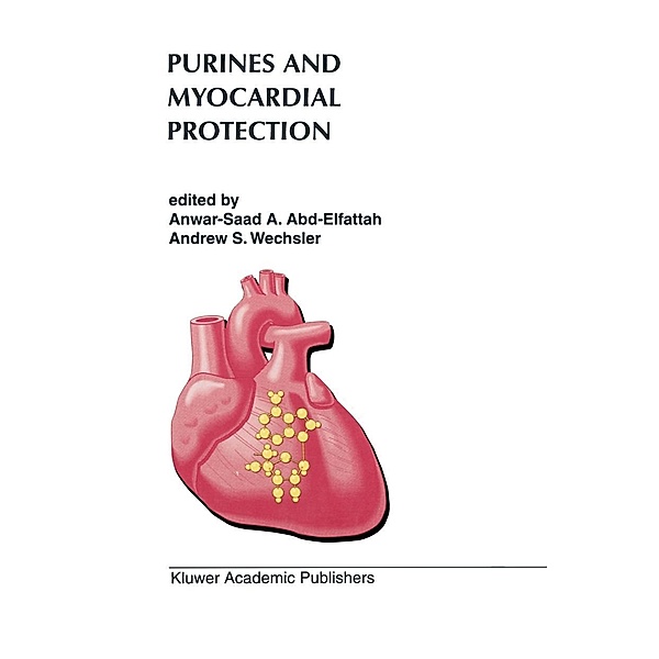 Purines and Myocardial Protection / Developments in Cardiovascular Medicine Bd.181