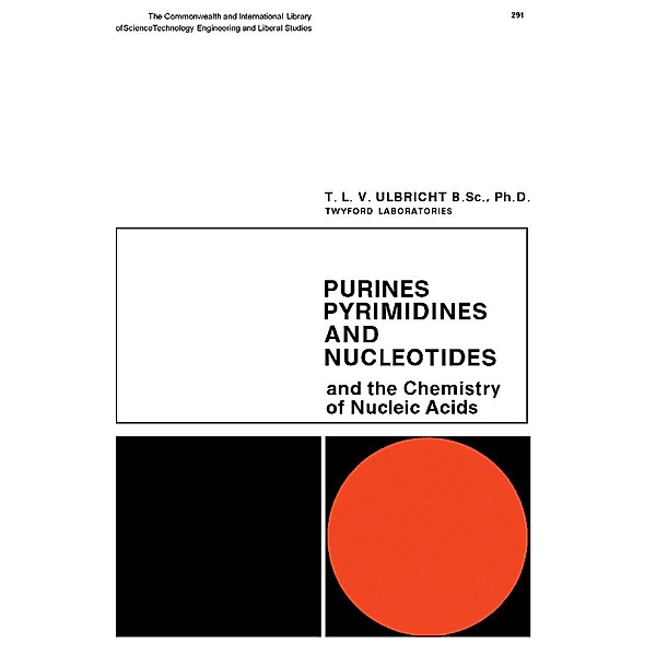 Purines, Pyrimidines and Nucleotides and the Chemistry of Nucleic Acids, T. L. V. Ulbricht