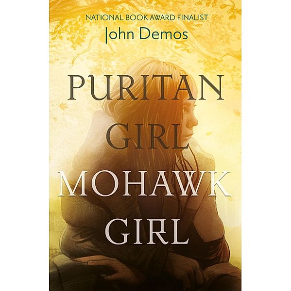 Puritan Girl, Mohawk Girl, Demos John Demos