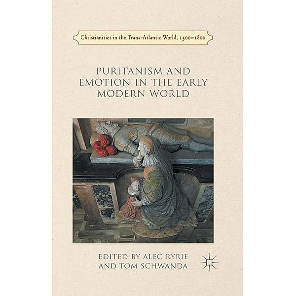 Puritanism and Emotion in the Early Modern World