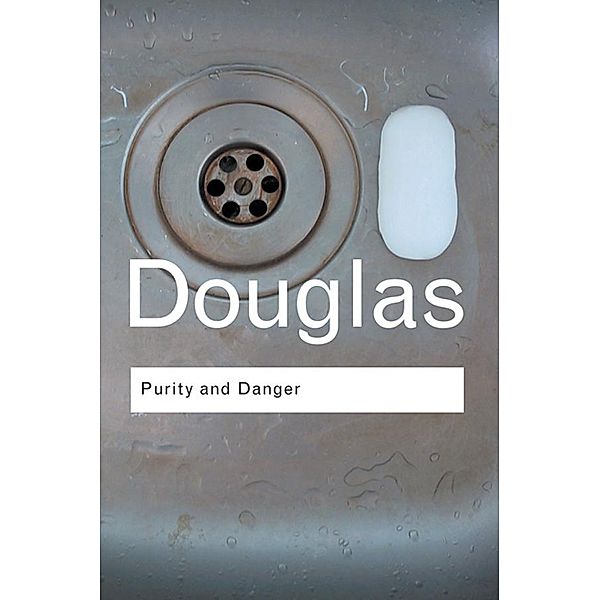 Purity and Danger / Routledge Classics, Mary Douglas
