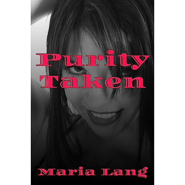 Purity Taken, Maria N. Lang