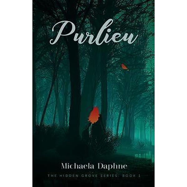 Purlieu / The Hidden Grove Series Bd.1, Michaela Daphne