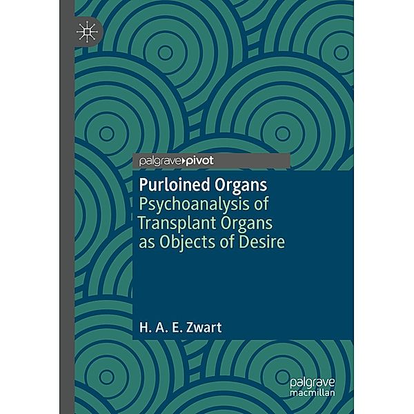 Purloined Organs / Psychology and Our Planet, H. A. E. Zwart