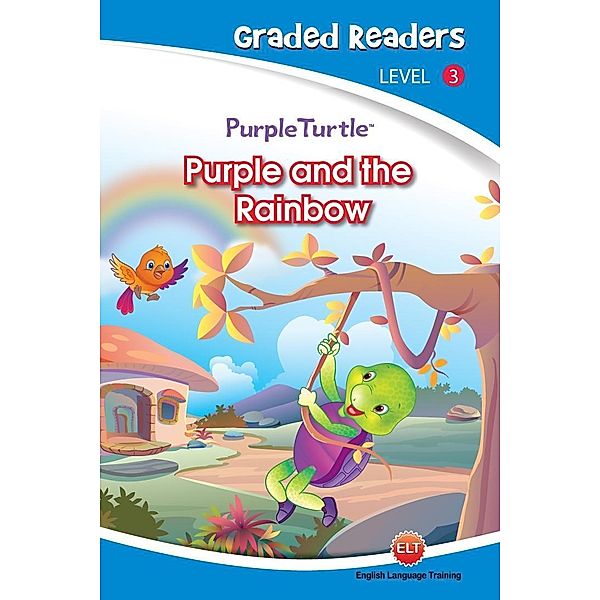 Purple and the Rainbow (Purple Turtle, English Graded Readers, Level 3) / Aadarsh Private Limited, Imogen Kingsley